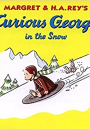 Curious George in the Snow (Margret and H.A Rey)