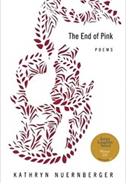 The End of Pink (Kathryn Nuernberger)