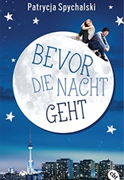 Bevor Die Nacht Geht (Patrycja Spychalski)