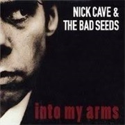 Into My Arms - Nick Cave &amp; the Bad Seeds