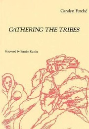 Gathering the Tribes (Carolyn Forché)