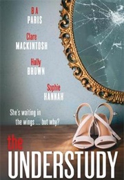 The Understudy (Sophie Hannah Et Al)