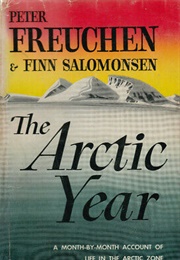 The Arctic Year (Peter Freuchen)