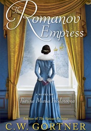 The Romanov Empress (C.W.Gortner)