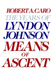 Means of Ascent (Robert Caro)