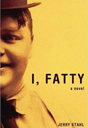 I, Fatty (Jerry Stahl)