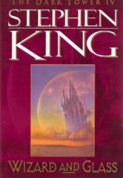 The Dark Tower IV: Wizard and Glass (Stephen King)
