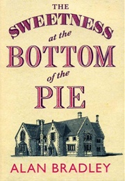 The Sweetness at the Bottom of the Pie (Alan Bradley)