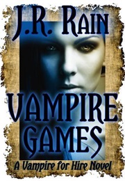 Vampire Games (J.R. Rain)