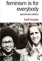 Feminism Is for Everybody (Bell Hooks)