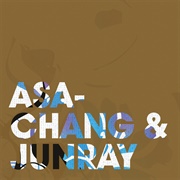 Asa-Chang &amp; Junray - Jun Ray Song Chang
