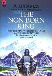 The Nonborn King (Julian May)