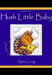 Hush Little Baby (Sylvia Long)