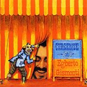 Egberto Gismonti - Circense