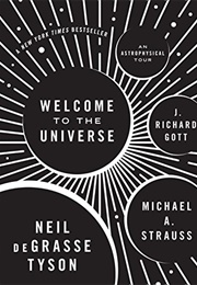 Welcome to the Universe: An Astrophysical Tour (Neil Degrasse Tyson)