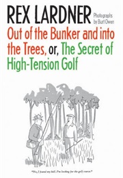 Out of the Bunker and Into the Trees (REX LARDNER)