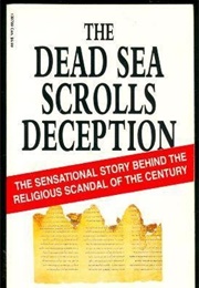 The Dead Sea Scrolls Deception (Michael Baigent and Richard Leigh)