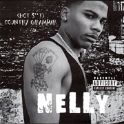 (Hot S**T) Country Grammar - Nelly