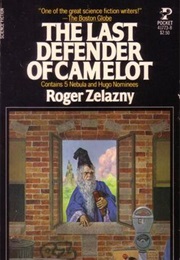 The Last Defender of Camelot (Roger Zelazny)