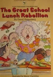 The Great School Lunch Rebellion (David Greenburg)