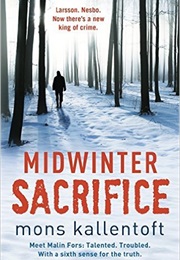 Midwinter Sacrifice (Mons Kallentoft)