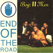 End of the Road - Boyz II Men