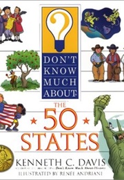Don't Know Much About Fifty States (Davis, Kenneth C.)