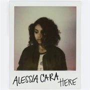 Here - Alessia Cara