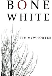 Bone White (Tim McWhorter)