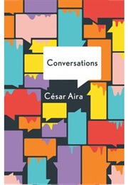 Conversations (Cesar Aira)