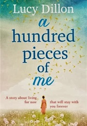A Hundred Pieces of Me (Lucy Dillon)