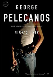 Nick&#39;s Trip (George Pelecanos)