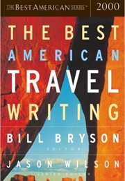 The Best American Travel Writing 2000 (Jason Wilson)