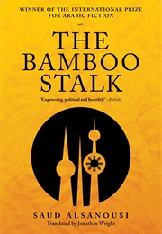 The Bamboo Stalk (Saud Alsanousi)