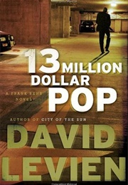 13 Million Dollar Pop (David Levien)