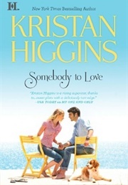 Somebody to Love (Kristan Higgins)