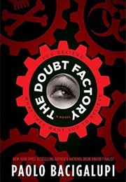 The Doubt Factory (Paolo Bacigalupi)