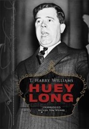 Huey Long (T. Harry Williams)