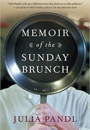 Memoir of the Sunday Brunch (Julia Pandl)