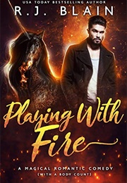 Playing With Fire (R.J. Blain)