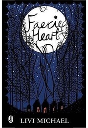 Faerie Heart (Livi Michael)