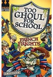 French Frights (B. Strange)