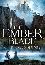 The Ember Blade (Chris Wooding)
