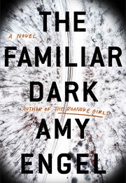 The Familiar Dark (Amy Engel)