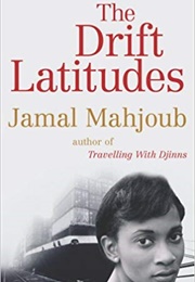 The Drift Latitudes (Jamal Mahjoub)
