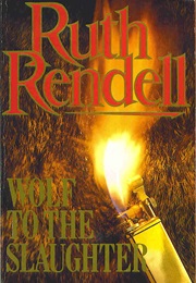Wolf to the Slaughter (Ruth Rendell)
