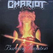 CHARIOT "Burning Ambition"