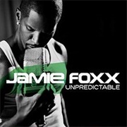 Jamie Foxx - Unpredictable