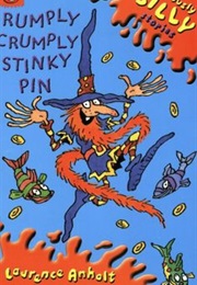 Rumply Crumply Stinky Pin (Laurence Anholt, Arthur Robins)
