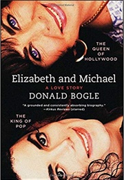 Elizabeth and Michael: The Queen of Hollywood and the King of Pop (Donald Bogle)